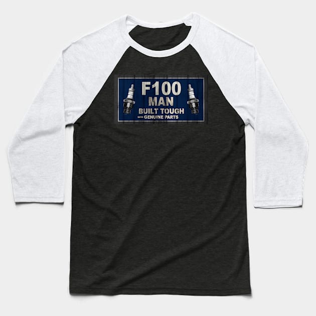 F100 Man Baseball T-Shirt by hardtbonez